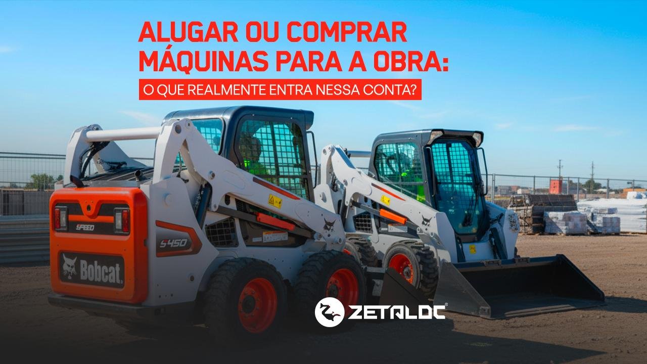 Alugar ou comprar máquinas para a obra: o que realmente entra nessa conta?